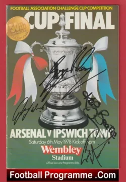 Arsenal v Ipswich Town 1978 - FA Cup Final SIGNED - football programme