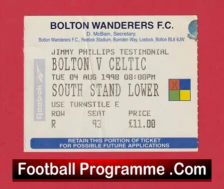 Bolton Wanderers v Glasgow Celtic 1998 – Ticket Phillip Benefit
