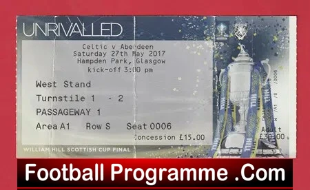 Glasgow Celtic v Aberdeen 2017 – Ticket Cup Final Hampden Park