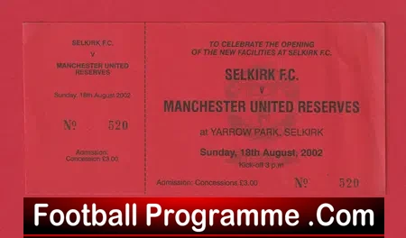 Selkirk v Manchester United 2002 – Full Football Ticket