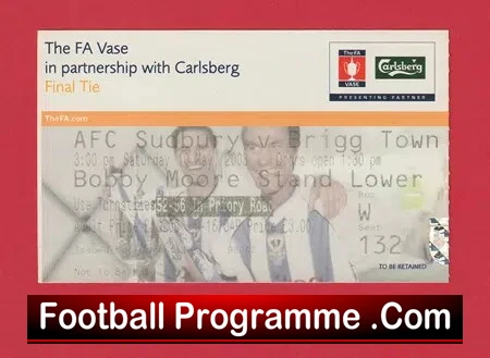 Sudbury v Brigg Town 2003 – Vase Cup Final Ticket at West Ham