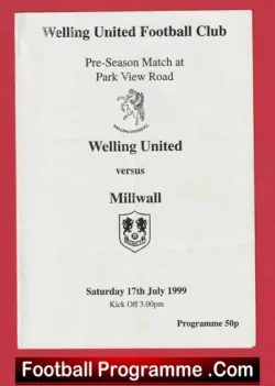 Welling United v Millwall 1999 – Pre Season Friendly Match ERROR