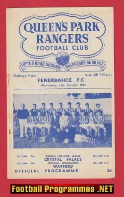 Queens Park Rangers v Fenerbahce 1953 – 1950’s Challenge Match