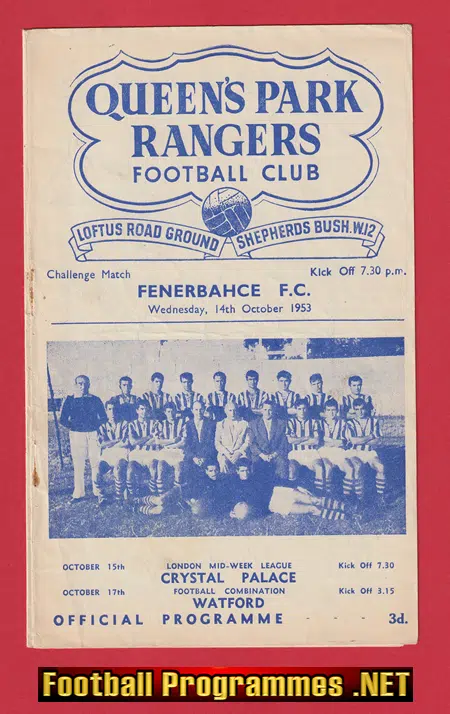 Queens Park Rangers v Fenerbahce 1953 – 1950’s Challenge Match