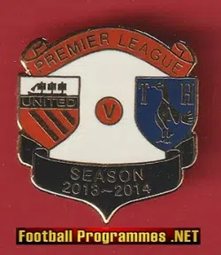 Manchester United v Tottenham 2013/14 Metal Football Badge