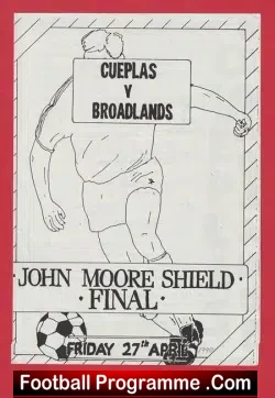 Cueplas v Broadlands 1990 - John Moore Shiled Cup Final - football programme