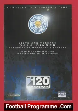Leicester City 120th Anniversary Gala Dinner 2004 - Multi SIGNED - football programme