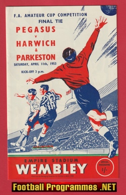 Pegasus v Harwich Parkeston 1953 – Amateur Cup Final + Ticket