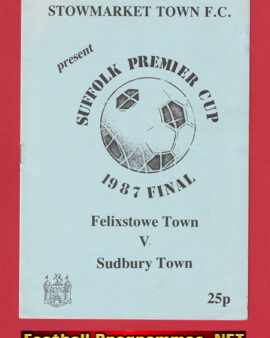 Felixstowe Town v Sudbury Town 1987 – Cup Final at Stowmarket