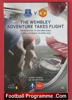 Everton v Manchester United 2016 - FA Cup Semi Final at Wmebley - football programme