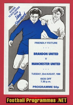 Brandon United v Manchester United 1988 – Friendly Fixture