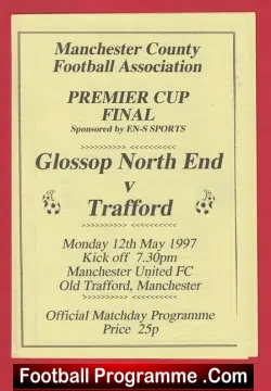 Glossop North End v Trafford 1997 Cup Final Man Utd Old Trafford