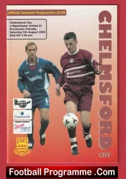 Chelmsford City v Manchester United 2000 – Pre Season Friendly