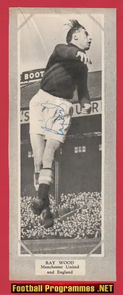 Manchester United Ray Wood Autograph - Man Utd Busby Babes