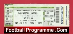 AC Milan v Manchester United 2004 – Ticket Giants St USA America