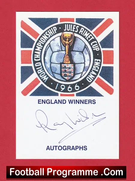 1966 World Cup Winner Ray Wilson Autograph Signed Card