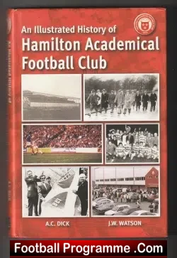 Hamilton Academical Football Club History Of Book Multi SIGNED - football memorabilia