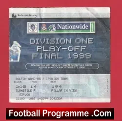 Bolton Wanderers v Ipswich Town 1999 – D1 Playoff Final Ticket Wembley